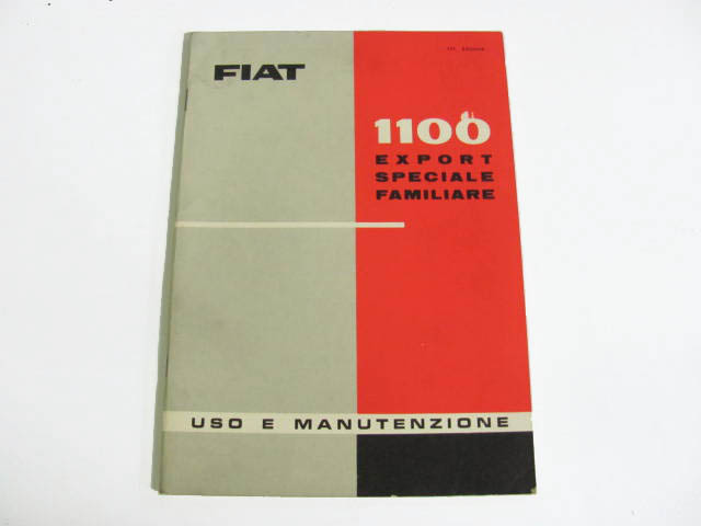 Libretto uso e manutenzione usato Fiat 1100/103 Berlina Export-Speciale-Familiare 11^ Ediz. Aprile 1961